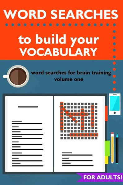 Word Searches To Build Your Vocabulary: Word Searches For Brain Training