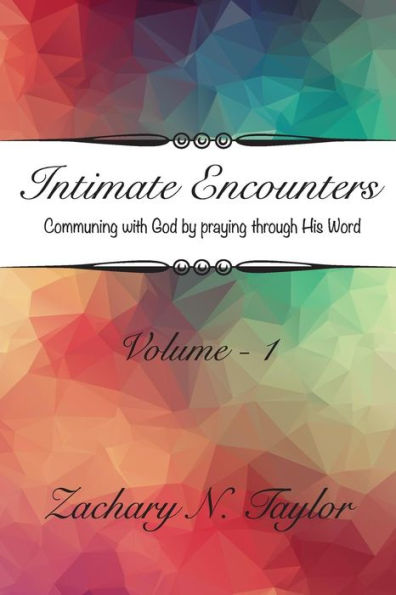 Intimate Encounters: Communing With God And Becoming His Word