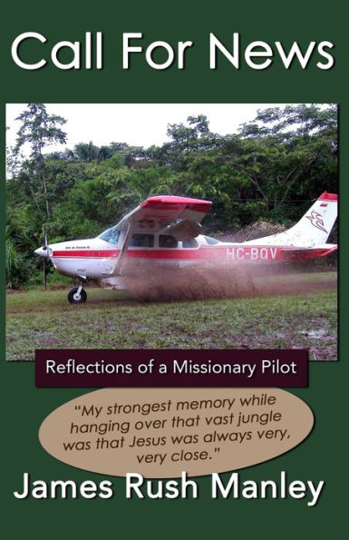 Call For News: Reflections Of A Missionary Pilot