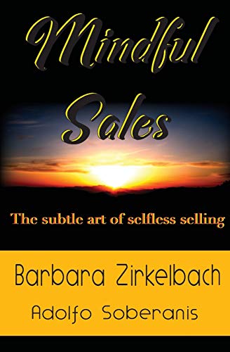 Mindful Sales: The subtle art of selfless selling