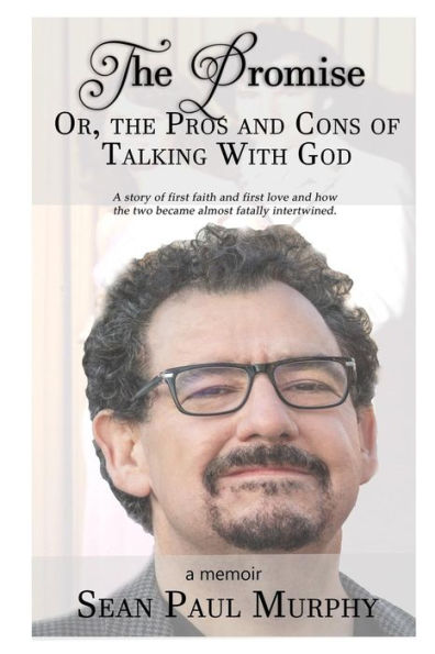 The Promise, Or The Pros And Cons Of Talking With God