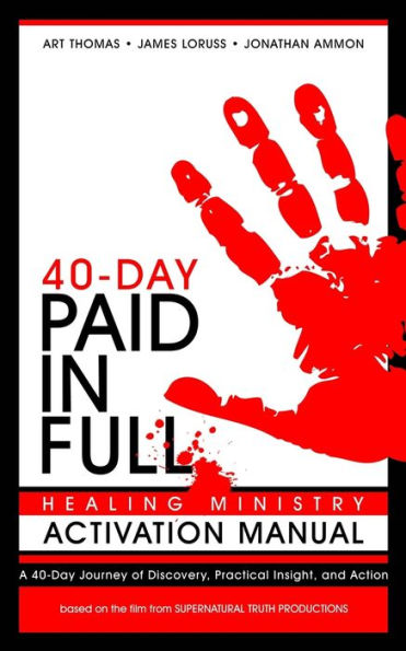 Paid In Full 40-Day Healing Ministry Activation Manual