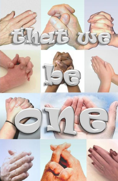 That We Be One