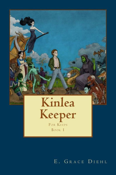 Kinlea Keeper: Book 1 Of The For Keeps Series Of Tales