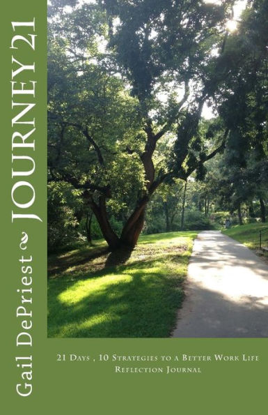 Journey 21: 21 Days - 10 Strategies To A Better Work Life