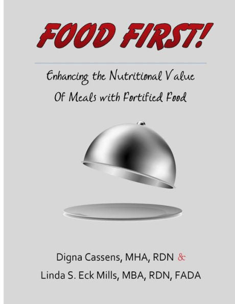 Food First! Enhancing The Nutritional Value Of Meals With Fortified Food: A Creative And Survey Friendly Supplement Program (Flavorful Fortified Food - Recipes To Enrich Life)