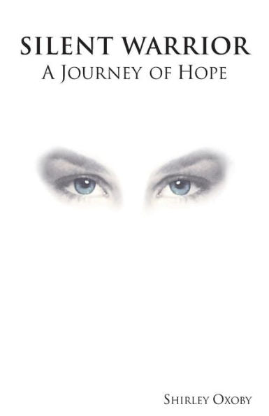 Silent Warrior: A Journey Of Hope