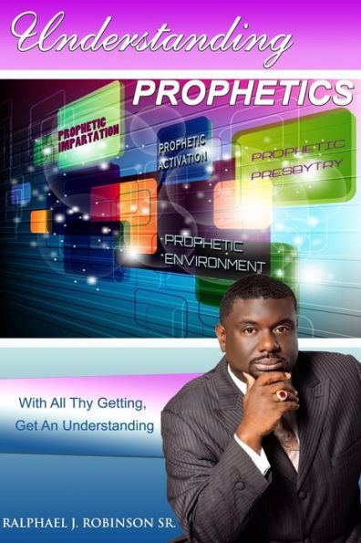 Understanding Prophetics 1
