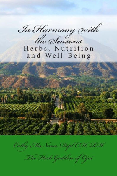 In Harmony With The Seasons: Herbs, Nutrition And Well-Being