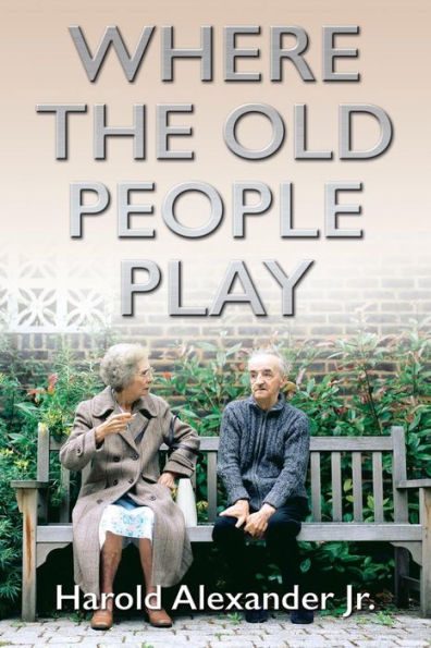 Where The Old People Play