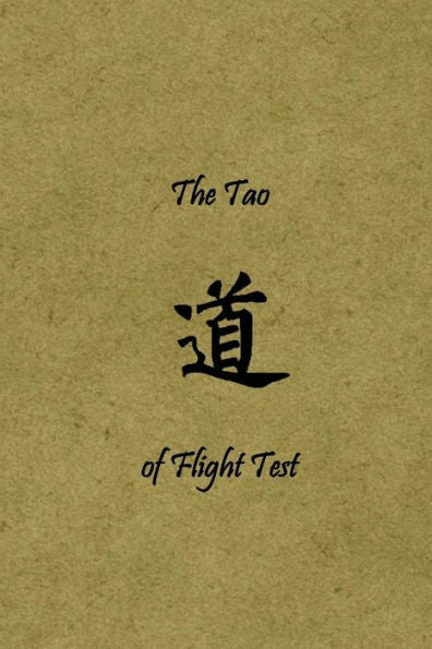 The Tao Of Flight Test: Principles To Live By