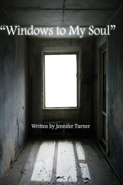 Windows To My Soul