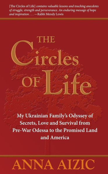 The Circles Of Life: My Ukrainian Family'S Odyssey Of Secrets, Love And Survival
