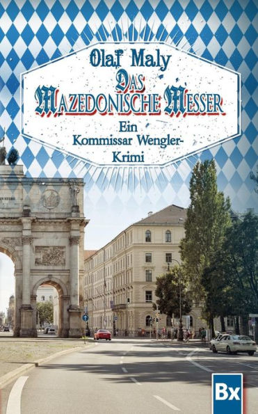 Das Mazedonische Messer: Eine Kommissar Wengler Geschichte (German Edition)