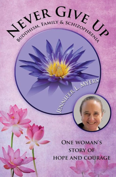 Never Give Up: Buddhism, Family And Schizophrenia