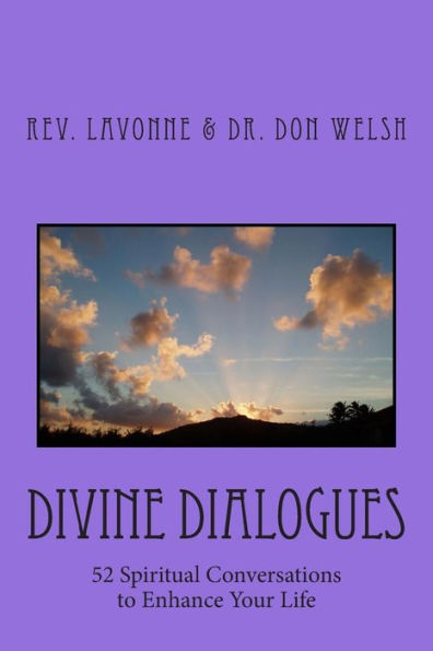 Divine Dialogues: 52 Spiritual Conversations To Enhance Your Life