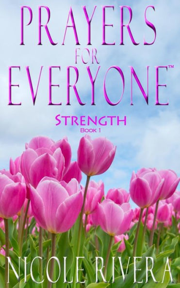 Prayers For Everyone: Strength (Book 1)