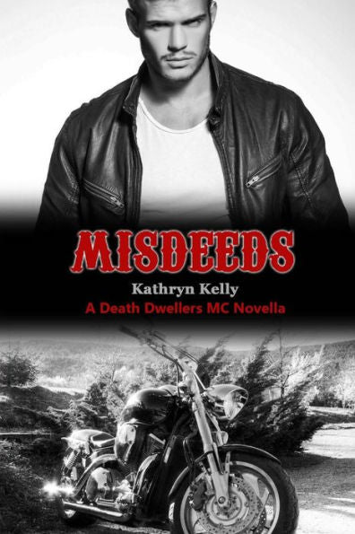 Misdeeds (Death Dwellers Mc)