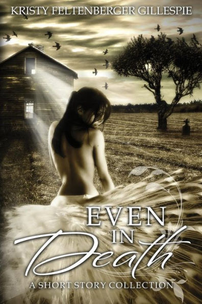 Even In Death: A Short Story Collection