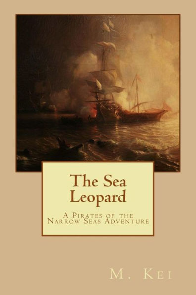 The Sea Leopard: A Pirates Of The Narrow Seas Adventure