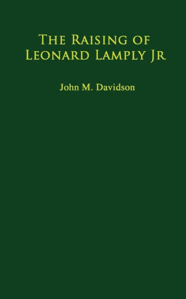 The Raising Of Leonard Lamply Jr.