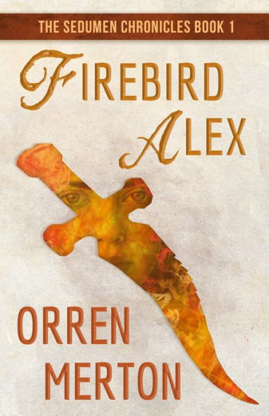 Firebird Alex (The Sedumen Chronicles)