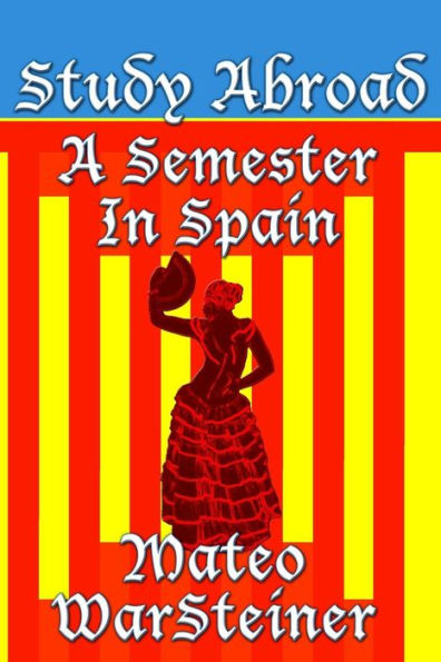 Study Abroad: A Semester In Spain