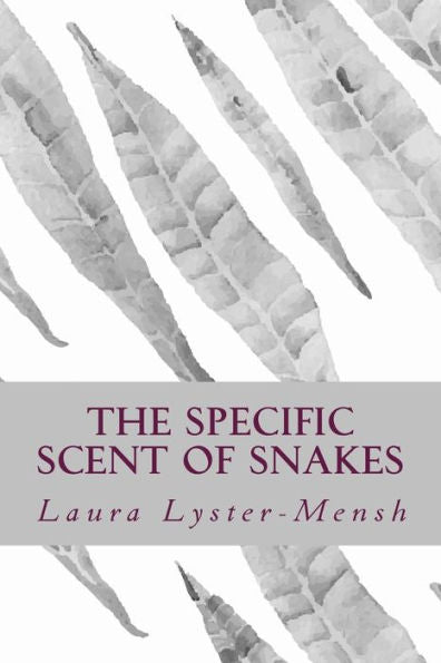The Specific Scent Of Snakes