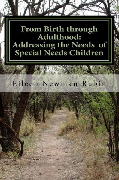From Birth Through Adulthood: Addressing The Needs Of Special Needs Children
