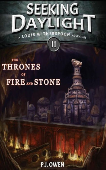 Seeking Daylight - Part Ii - The Thrones Of Fire And Stone