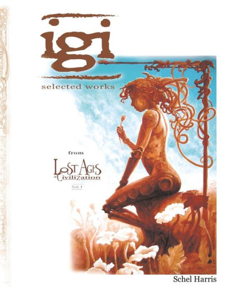 Igi: Selected Works From Lost Ages Of Civilization Vol.1
