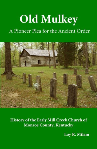 Old Mulkey: A Pioneer Plea For The Ancient Order