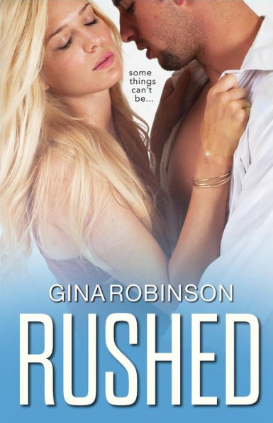 Rushed: A New Adult Romance (The Rushed Series)