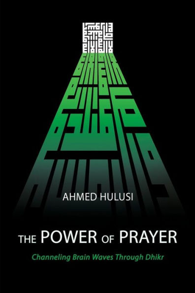 The Power Of Prayer (Channeling Brain Waves Through Dhikr)