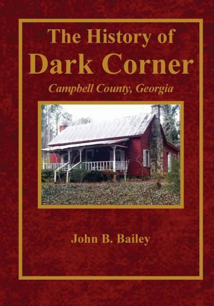 The History Of Dark Corner Campbell County, Ga