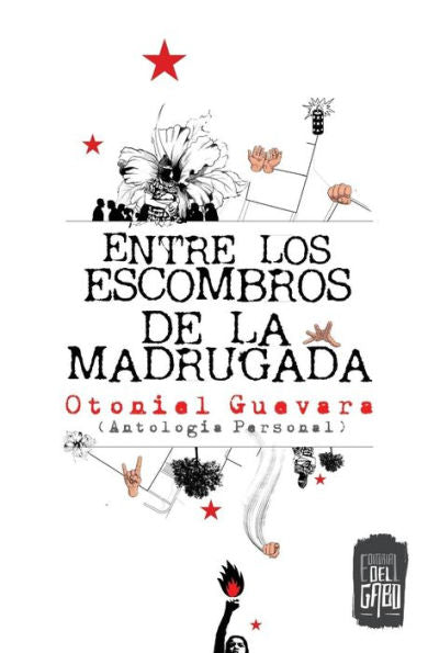 Entre Los Escombros De La Madrugada: Antologia Personal (Spanish Edition)