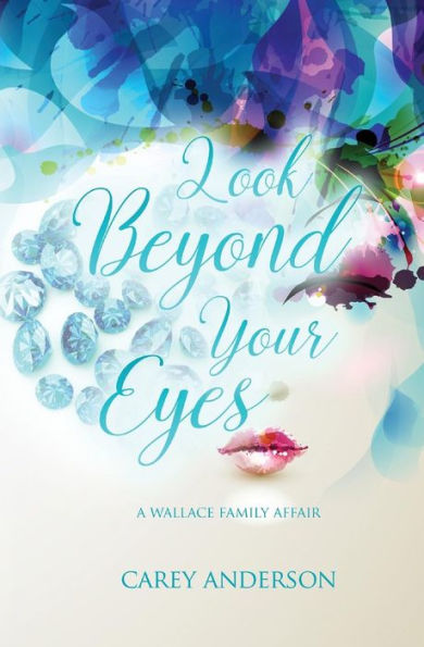 Wallace Family Affairs Volume Iv: Look Beyond Your Eyes