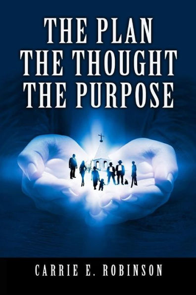 The Plan, The Thought, The Purpose
