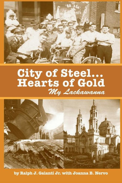 City Of Steel... Hearts Of Gold, My Lackawanna