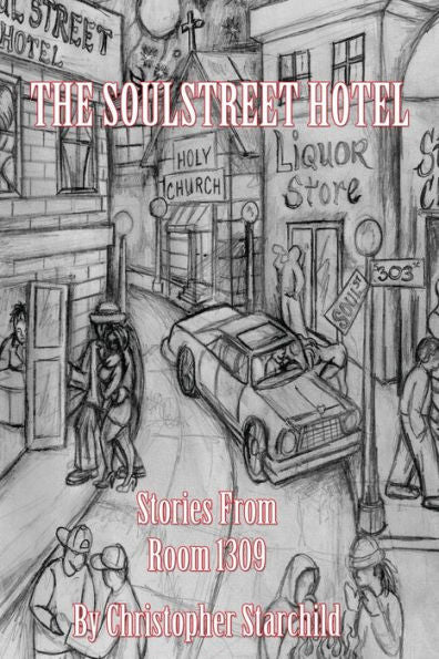 The Soulstreet Hotel: Stories From Room 1309 (The Soul Street Series)