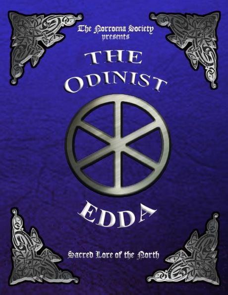 The Odinist Edda: Sacred Lore Of The North
