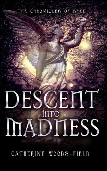 Descent Into Madness: The Chronicles Of Bree