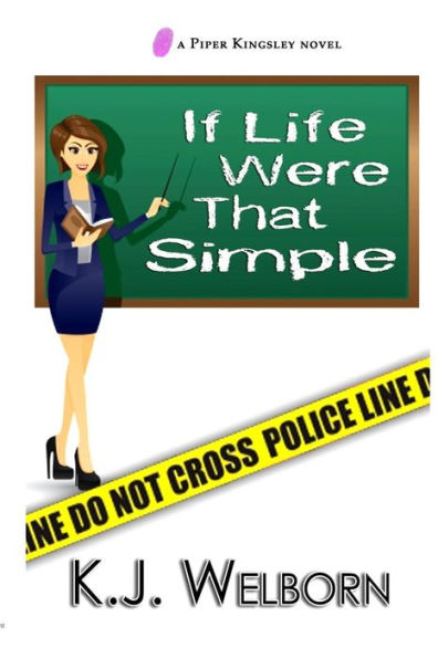 If Life Were That Simple (A Piper Kinglsey Novel)