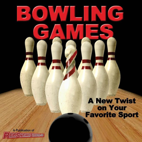 Bowling Games: A New Twist On Your Favorite Sport