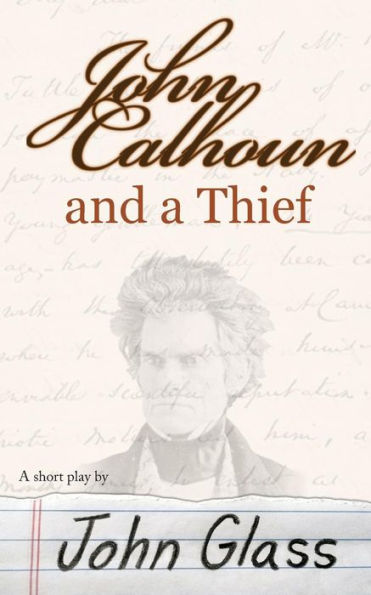 John Calhoun And A Thief: John Calhoun And A Thief