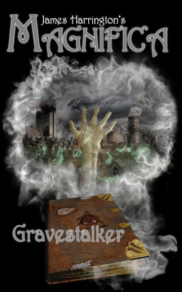 James Harrington'S Magnifica: Gravestalker