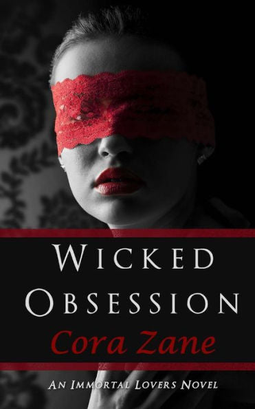 Wicked Obsession: An Immortal Lovers Novel