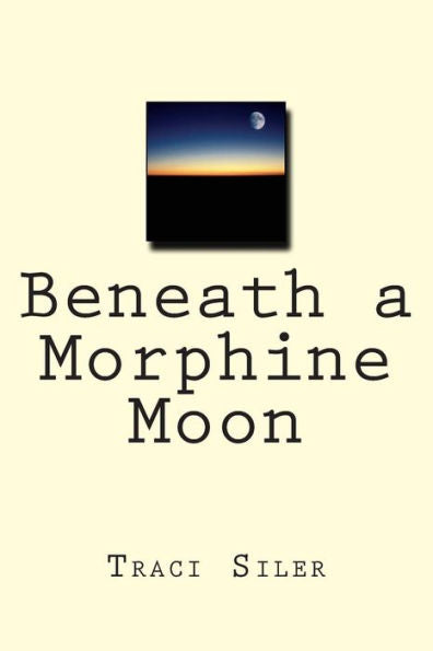 Beneath A Morphine Moon