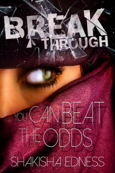 Break Through I: You Can Beat The Odds