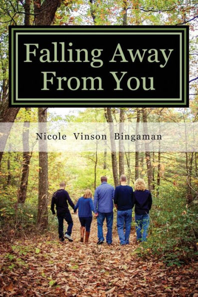 Falling Away From You: One Family'S Journey Through Traumatic Brain Injury